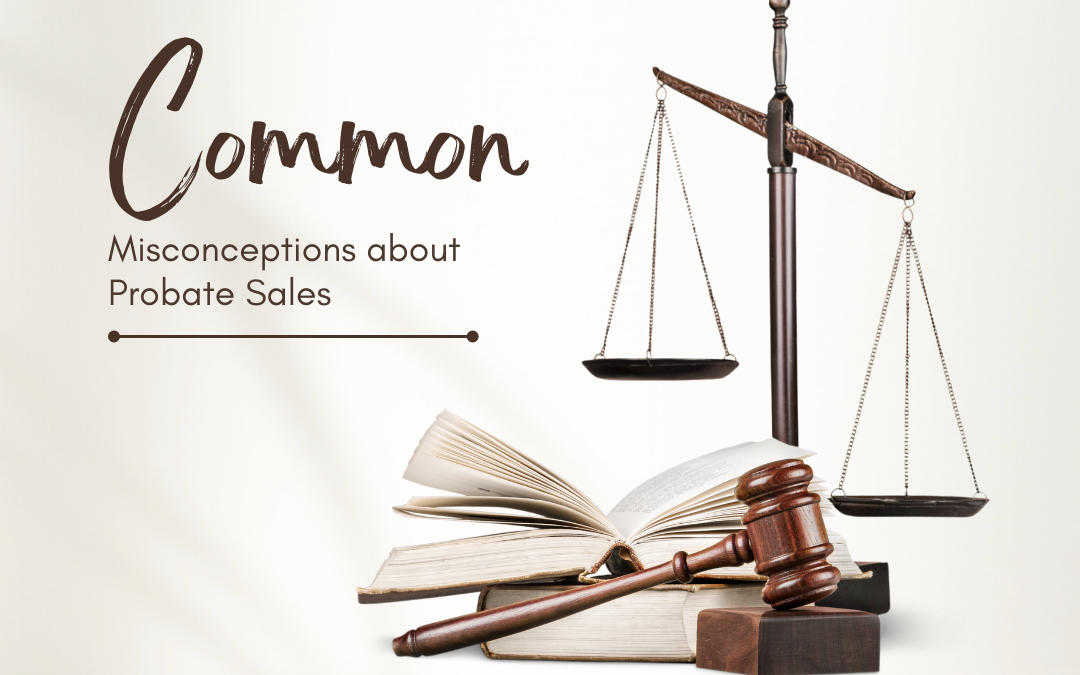 Common Misconceptions About Probate Sales ❌📘